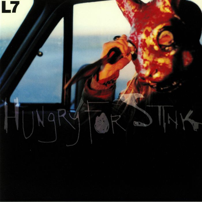 L7 – Hungry For Stink vinyl cover