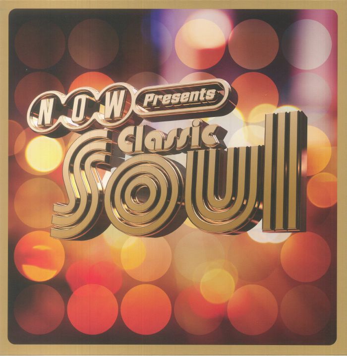 Various Artists NOW Presents Classic Soul