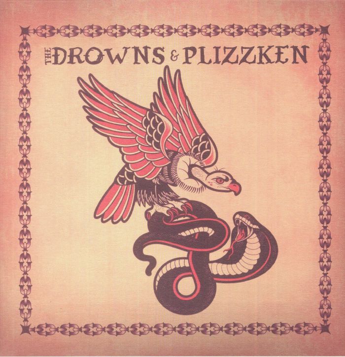 The Drowns | Plizzken The Drowns and Plizzken