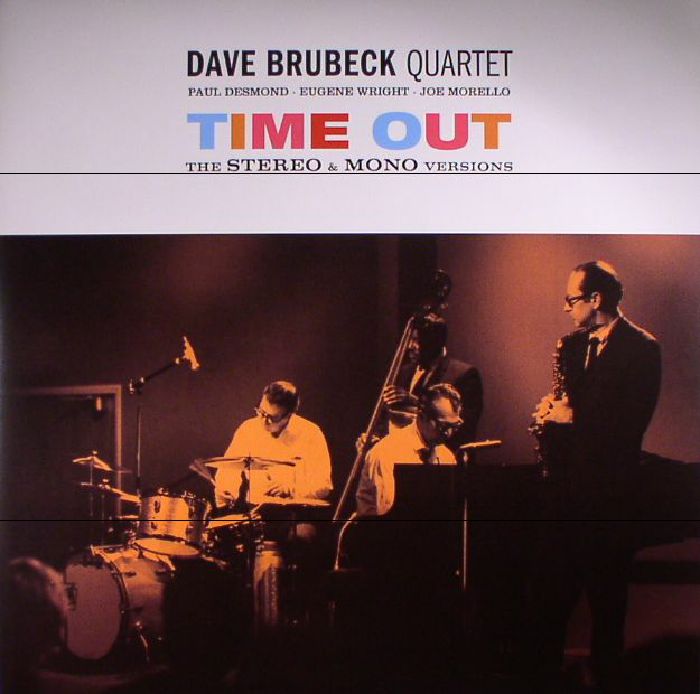 The Dave Quartet Brubeck Time Out: Stereo and Mono Versions