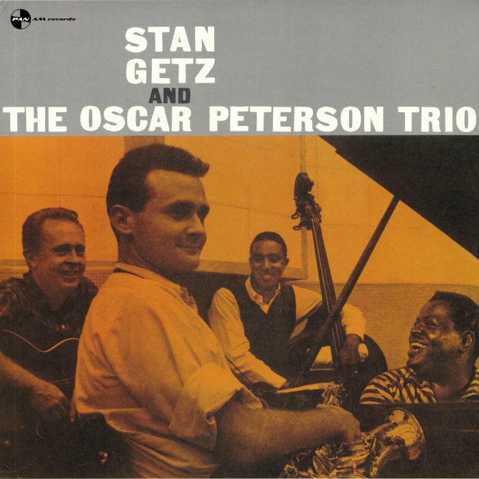 Stan Getz Stan Getz and The Oscar Peterson Trio