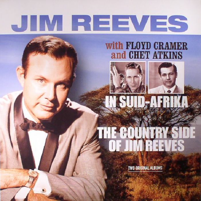 Jim Reeves | Floyd Cramer | Chet Atkins In Suid Afrika/The Country Side Of Jim Reeves
