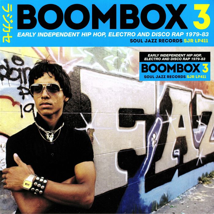 Various Artists Boombox 3: Early Independent Hip Hop Electro and Disco Rap 1979 83