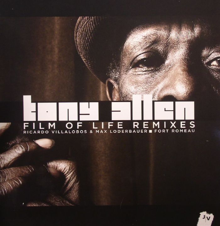 Tony Allen Film Of Life Remixes