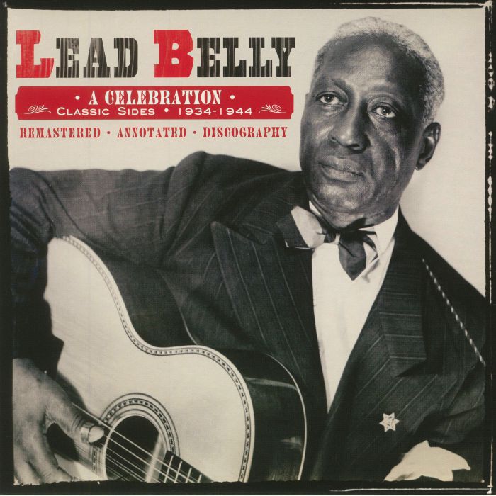 Leadbelly A Celebration: Classic Sides 1924 1944 (remastered)