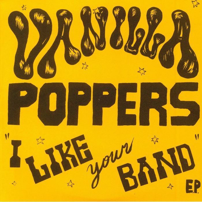 Vanilla Poppers I Like Your Band EP