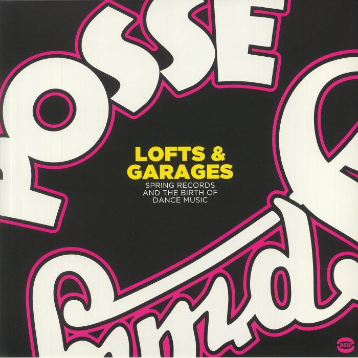 Various Artists Lofts and Garages: Spring Records and The Birth Of Dance Music