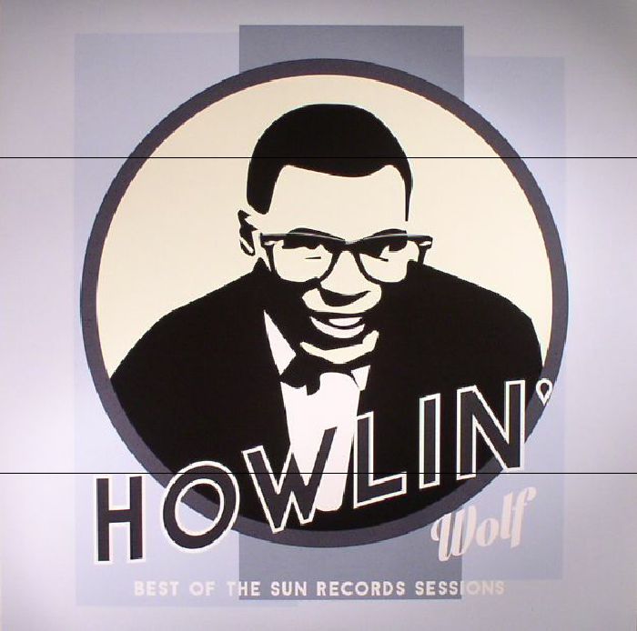 Howlin Wolf – Best Of The Sun Records Sessions vinyl cover