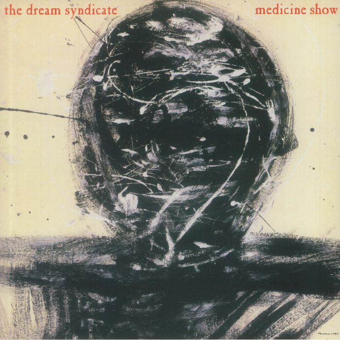 The Dream Syndicate Medicine Show