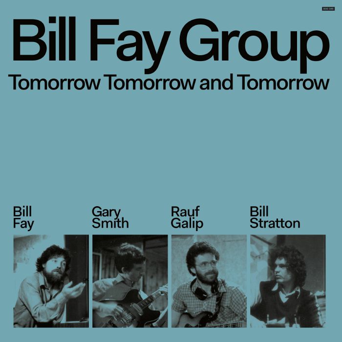 Bill Fay Group Tomorrow Tomorrow and Tomorrow