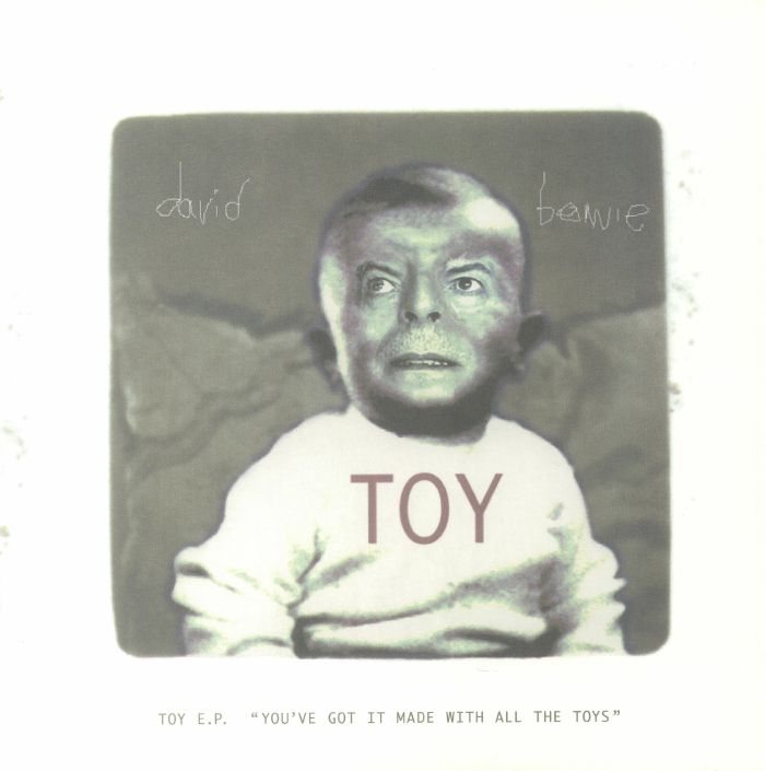 David Bowie Toy EP (Youve Got It Made With All The Toys)