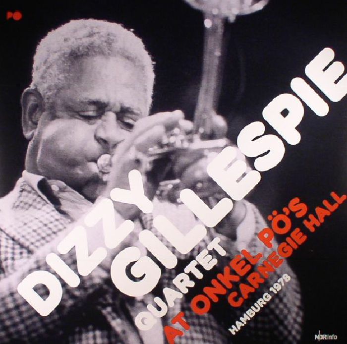 Dizzy Gillespie Quartet At Onkel Pos Carnegie Hall Hamburg 1978