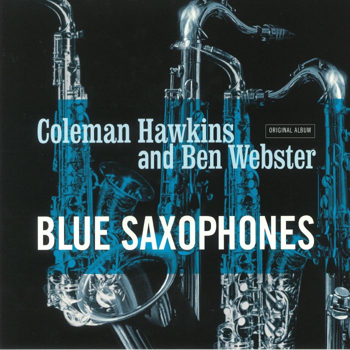 Coleman Hawkins | Ben Webster Blue Saxophones