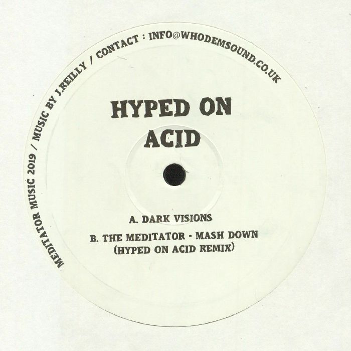 Hyped On Acid | The Meditator Dark Visions