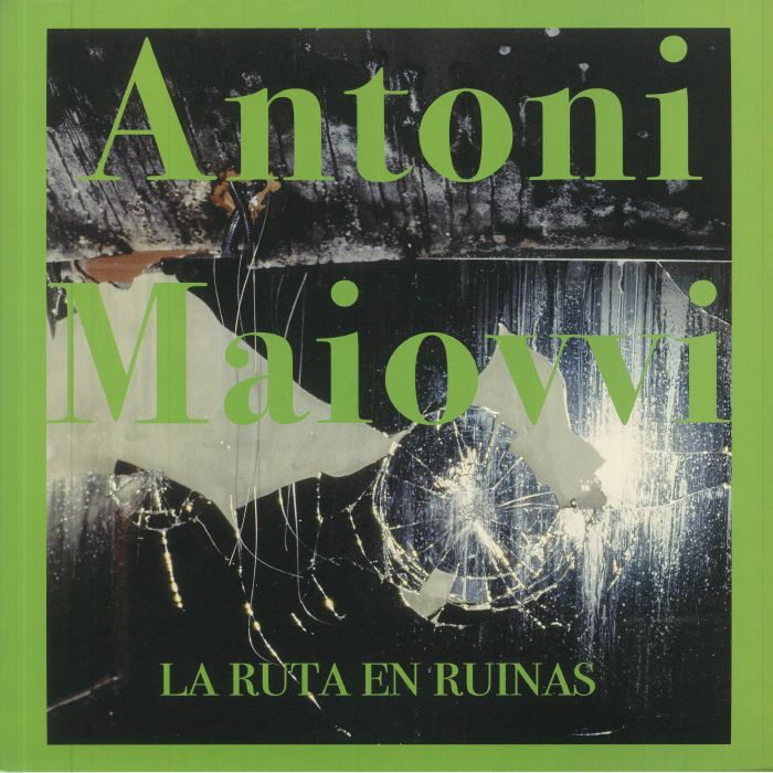 Antoni Maiovvi La Ruta En Ruinas