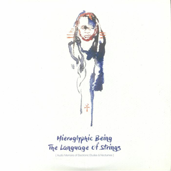 Hieroglyphic Being – The Language Of Strings: Audio Memoirs Of Electronic Etudes and Nocturnes vinyl cover