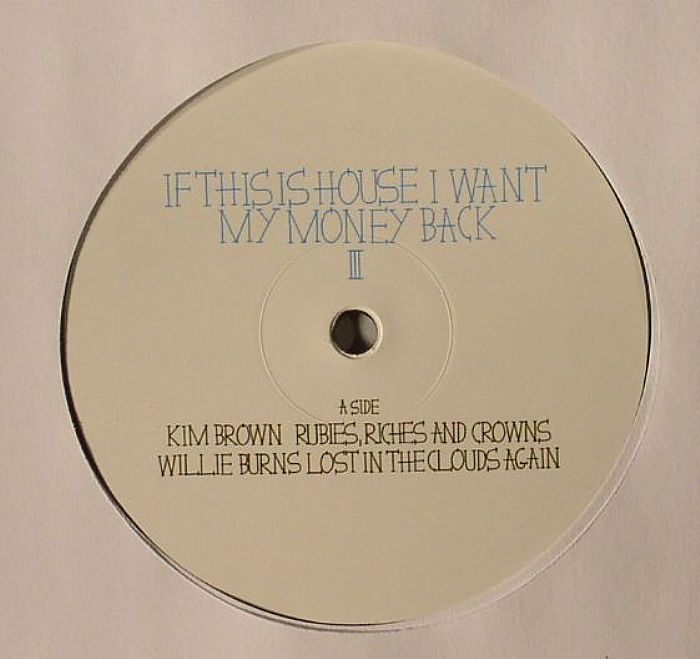 Kim Brown | Willie Burns | Axel Boman | Hnny If This Is House I Want My Money Back III EP