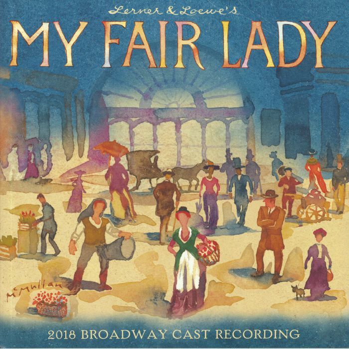 Various Artists My Fair Lady: 2018 Broadway Cast Recording