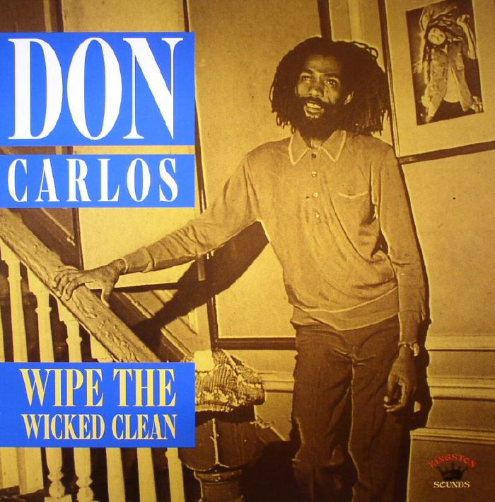 Don Carlos Wipe The Wicked Clean