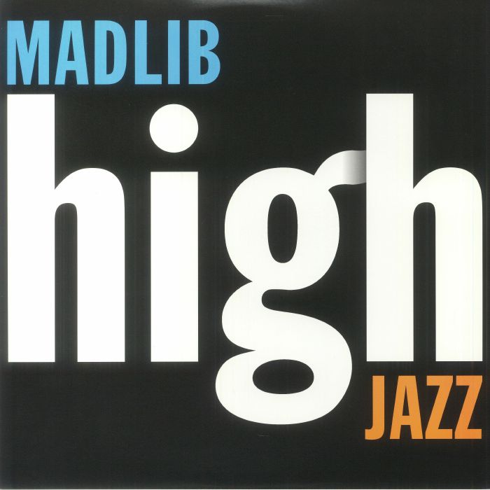 Madlib Medicine Show No 7: High Jazz