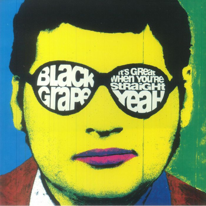 Black Grape Its Great When Youre Straight Yeah