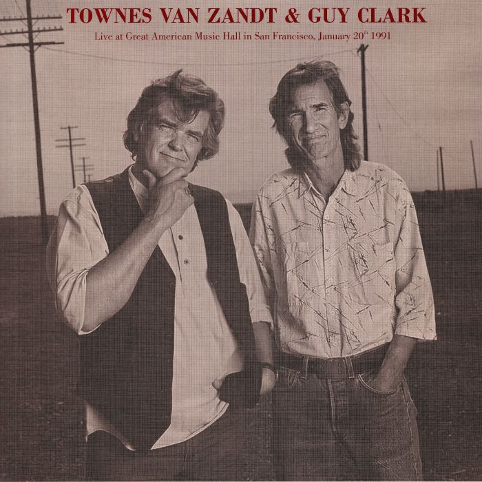 Townes Van Zandt | Guy Clark Live At Great American Music Hall In San Francisco January 20th 1991