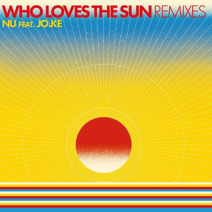 Nu | Jo Ke – Who Loves The Sun (remixes) vinyl cover
