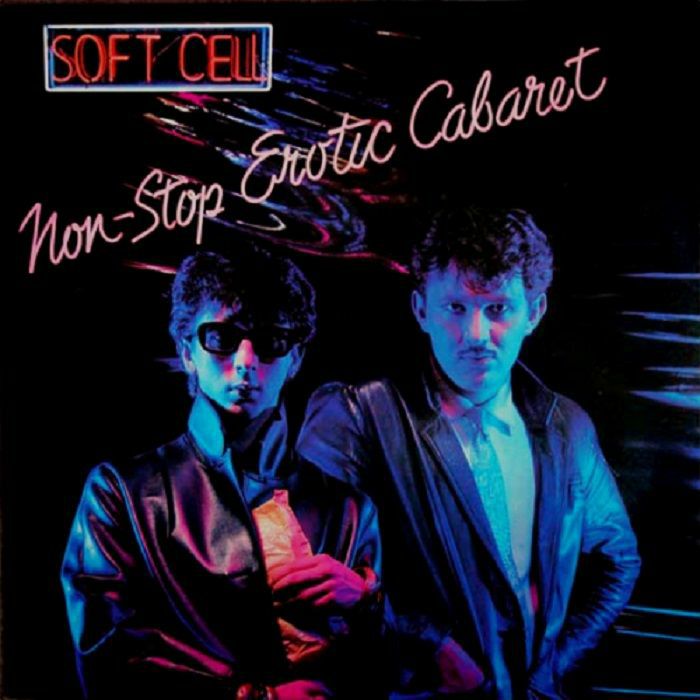 Soft Cell Non Stop Erotic Cabaret