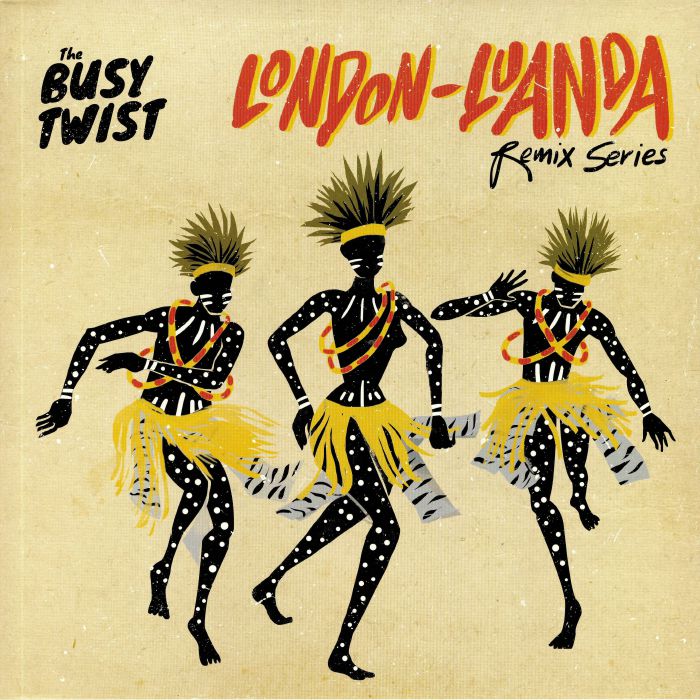 The Busy Twist | Ze Da Lua | Africa Ritmo | Levis Verckys | Os Kiezos London Luanda Remix Series