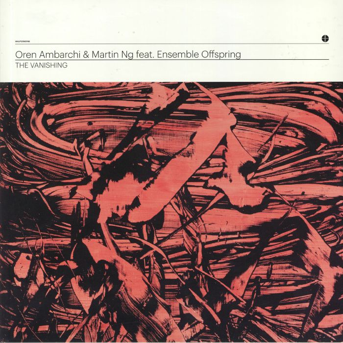 Oren Ambarchi | Martin Ng | Ensemble Offspring The Vanishing