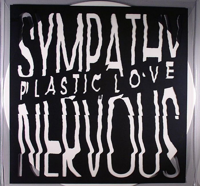 Sympathy Nervous Plastic Love
