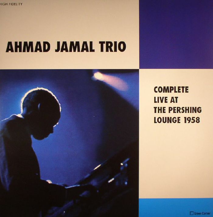 Ahmad Jamal Trio Complete Live At The Pershing Lounge 1958