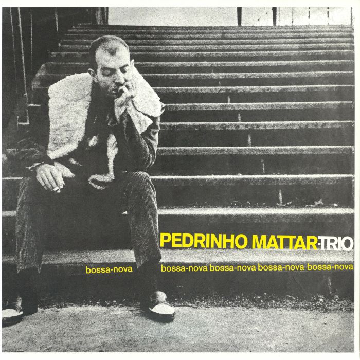 Pedrinho Mattar Trio – Bossa Nova Bossa Nova Bossa Nova vinyl cover