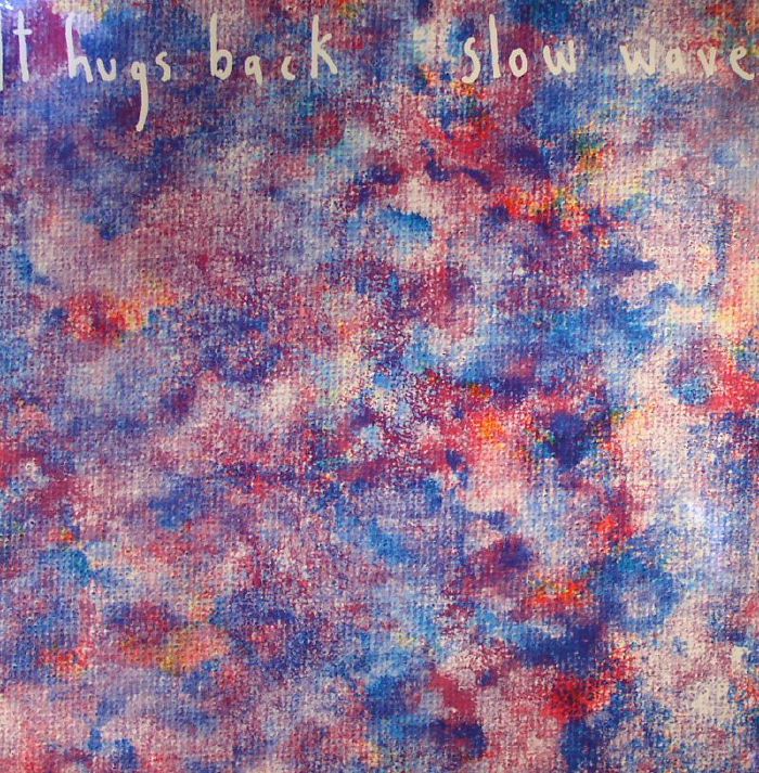 It Hugs Back Slow Wave