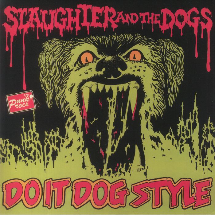 Slaughter and The Dogs Do It Dog Style