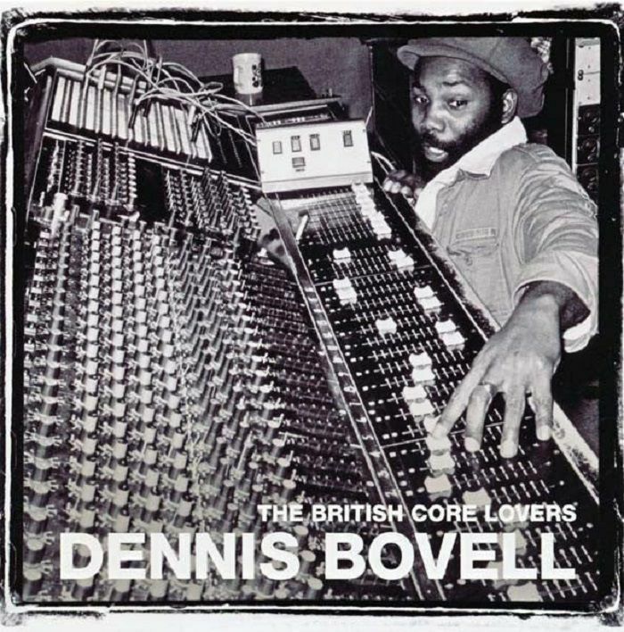 Dennis Bovell The British Core Lovers
