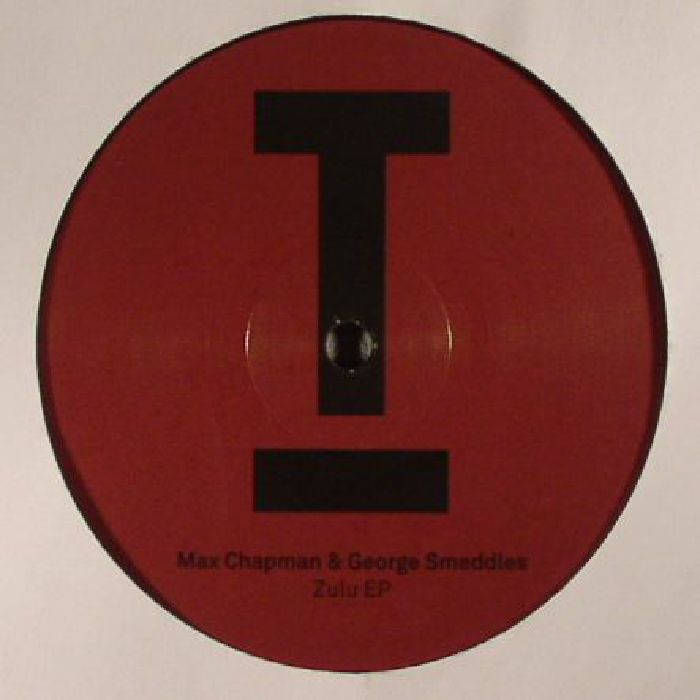 Max Chapman | George Smeddles Zulu EP