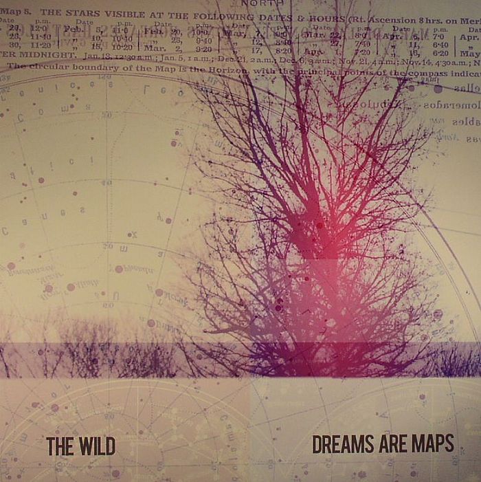 The Wild Dreams Are Maps