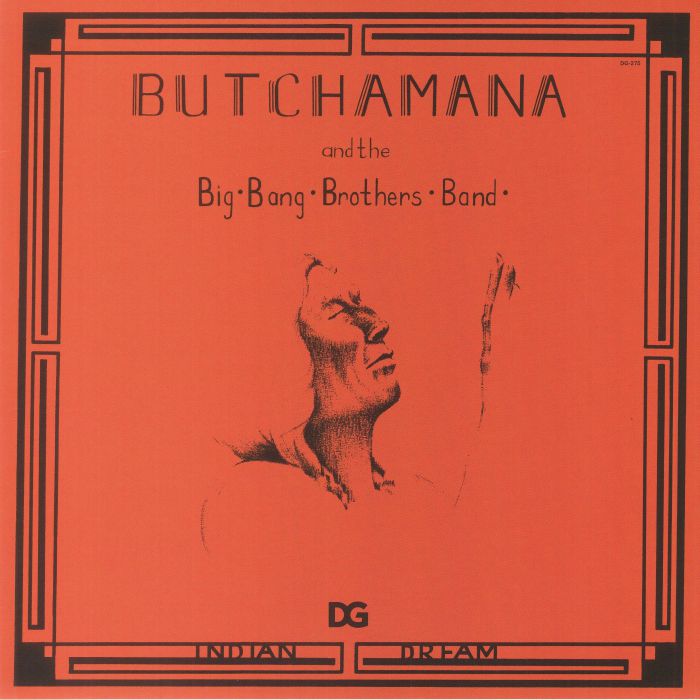 Butchamana and The Big Bang Brothers Band Indian Dream