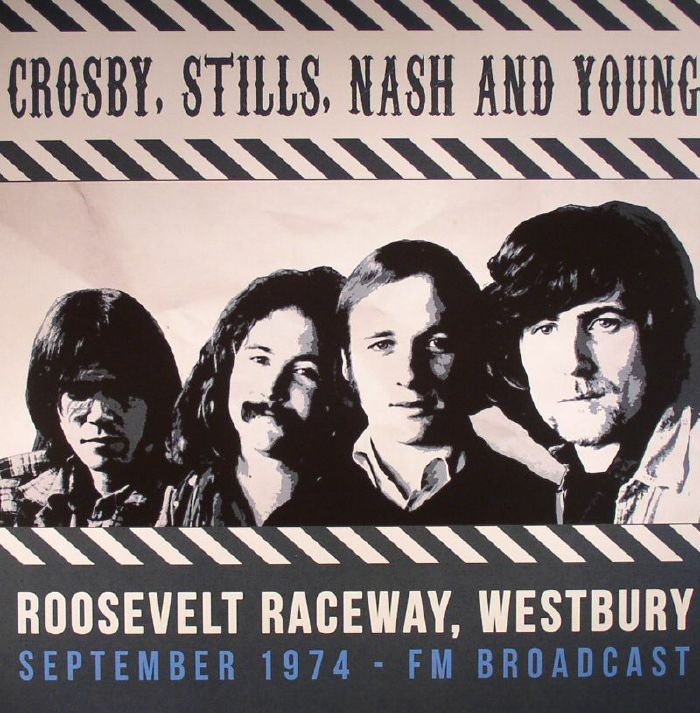Crosby Stills Nash and Young – Roosevelt Raceway Westbury September 1974 FM Broadcast vinyl cover
