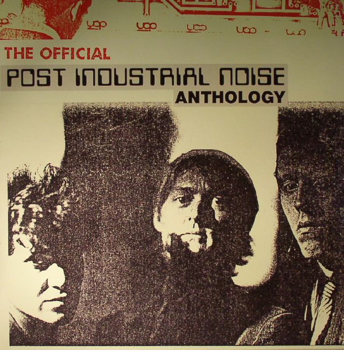 Post Industrial Noise The Official Post Industrial Noise Anthology (reissue)