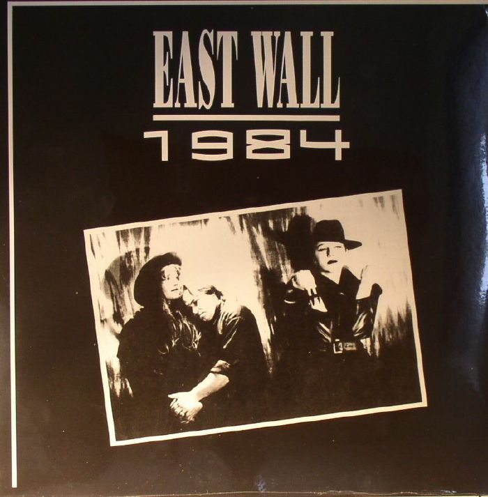 East Wall 1984 (remastered)