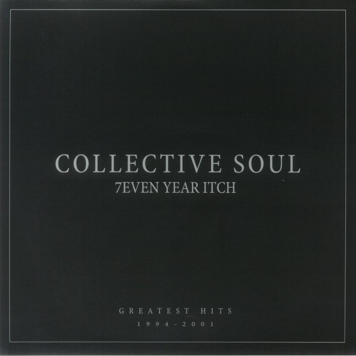 Collective Soul 7even Year Itch: Greatest Hits 1994 2001
