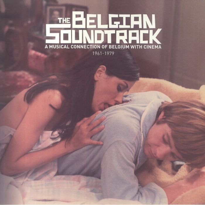 Various Artists The Belgian Soundtrack: A Musical Connection Of Belgium With Cinema (1961 1979)