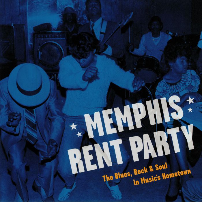 Various Artists Memphis Rent Party: The Blues Rock and Soul In Musics Hometown