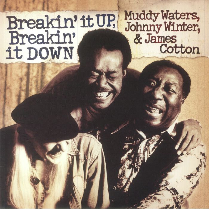Muddy Waters | Johnny Winter | James Cotton – Breakin It Up Breakin It Down vinyl cover