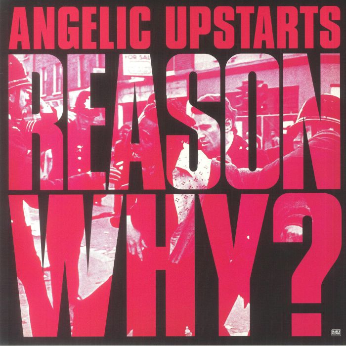 Angelic Upstarts Reason Why