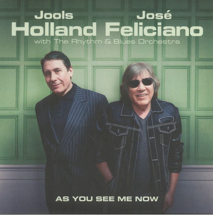 Jools Holland | Jose Feliciano | The Rhythm and Blues Orchestra As You See Me Now
