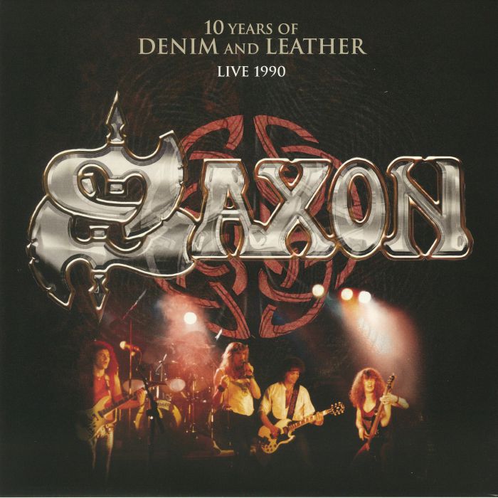 Saxon 10 Years Of Denim and Leather: Live 1990