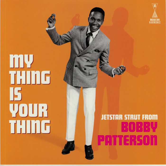 Bobby Patterson My Thing Is Your Thing: Jetstar Strut
